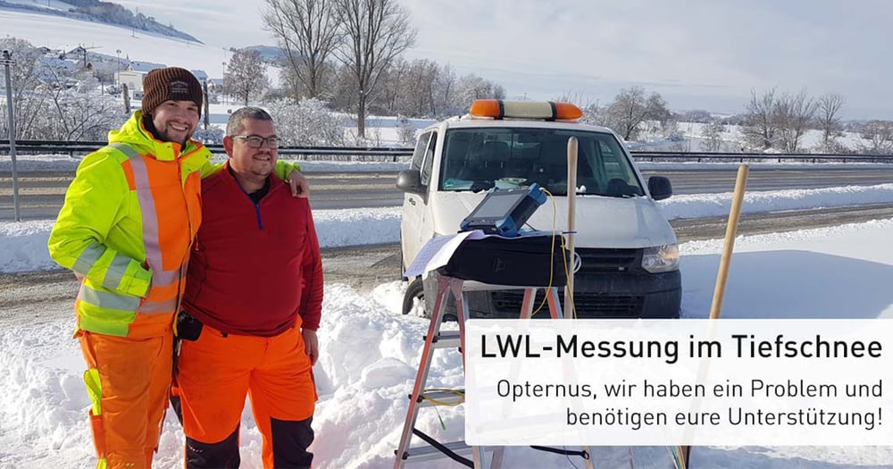 Hilfe bei LWL-Messung im Tiefschnee